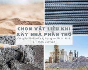 Tư Vấn Chọn Vật Liệu Khi Xây Nhà Phần Thô