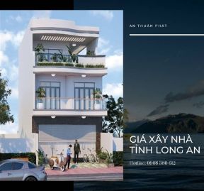 Giá xây nhà tỉnh Long An