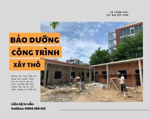 Bảo Dưỡng Công Trình Khi Xây Nhà Phần Thô Gia Chủ Nên Biết