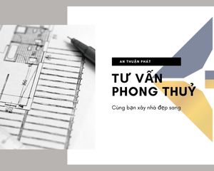TƯ VẤN XÂY NHÀ Ở HỢP PHONG THUỶ