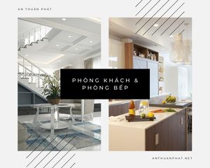 THIẾT KẾ PHÒNG KHÁCH & PHÒNG BẾP ĐẸP