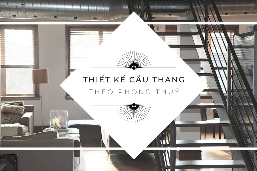 thiet-ke-cau-thang-theo-phong-thuy-1